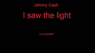 Video thumbnail of "Johnny Cash - I saw the light"