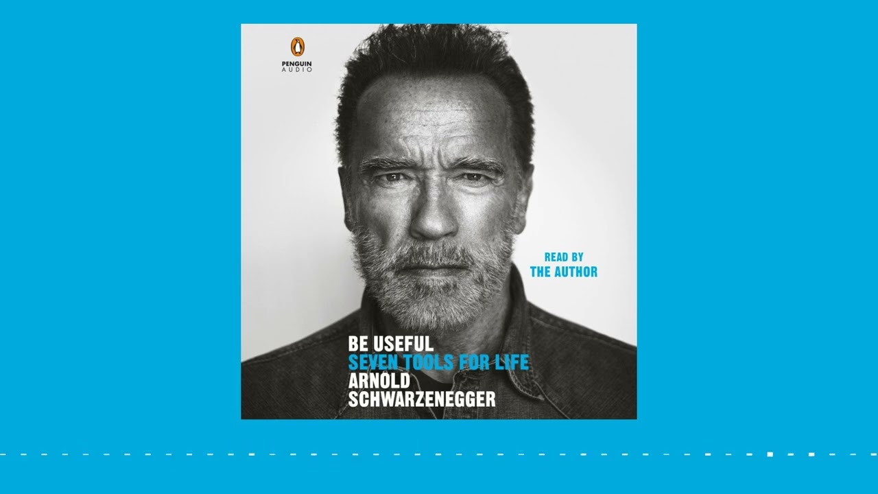 BE USEFUL Audiobook Excerpt by Arnold Schwarzenegger