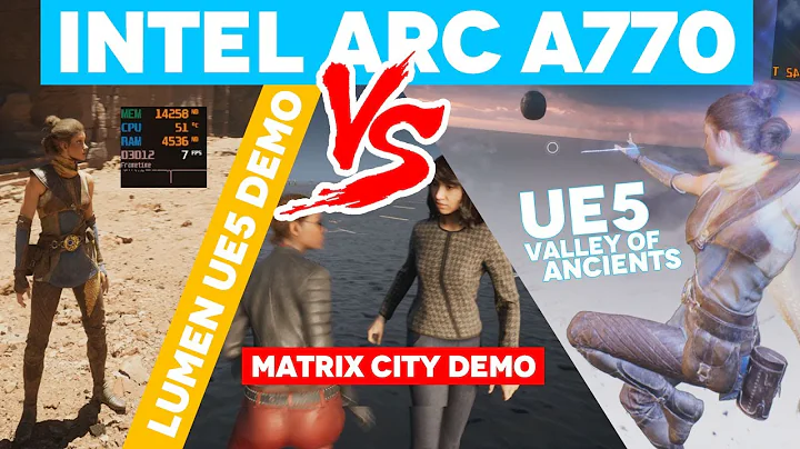 Intel Arc A770 - Trải nghiệm Lumen với Matrix City và Valley of Ancients