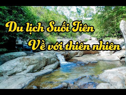 Video Du lịch Suối Tiên, Diên Khánh, Khánh Hoà - điểm đến... - youtube
