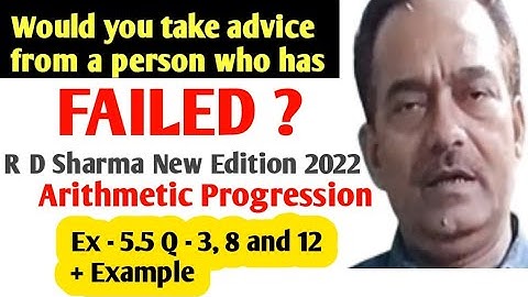 Ex 5.5 Q.N - 3, 8, 12 + Illustrative Example R D Sharma Arithmetic Progression Class 10 Maths