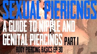 Sexual Piercings Nipple Genital Piercings Part 1 Body Piercing Basics EP 30