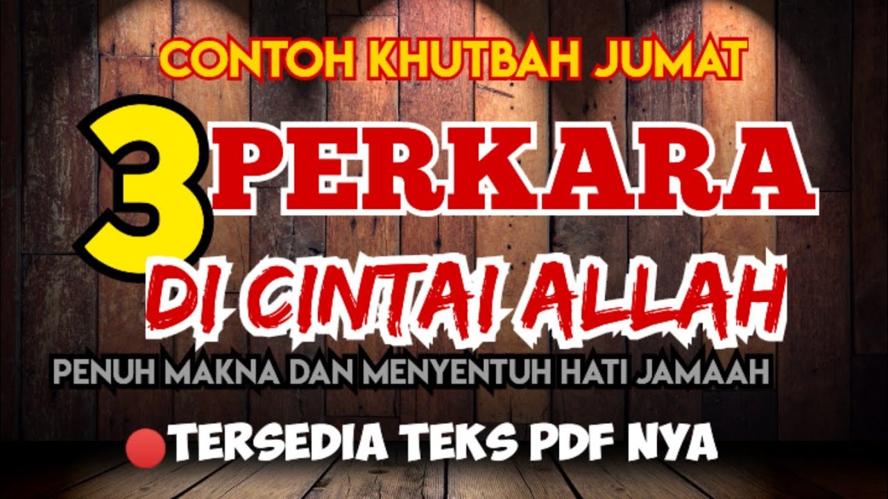Khutbah Jum'at singkat. Tiga Perkara Yang Di cintai Allah