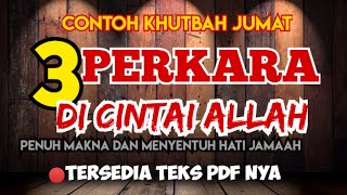 Khutbah Jum'at singkat. Tiga Perkara Yang Di cintai Allah screenshot 5