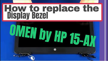How to replace the Display Bezel for OMEN by HP 15-ax Series Gaming Laptop