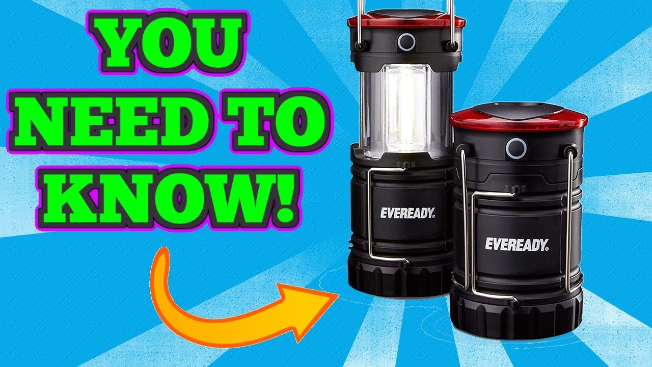 What You Should Know About These Eveready LED Lanterns 