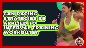 Can Pacing Strategies Be Applied to Interval Training Workouts? - All Sorts Of Running