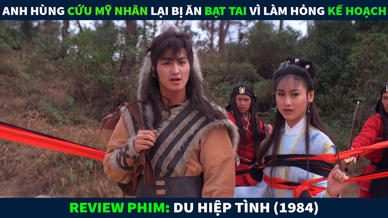 Review Phim Hành Động Võ Thuật || Anh Hùng Cứu Mỹ Nhân Lại Bị Ăn Bạt Tai Vì Làm Hỏng Kế Hoạch
