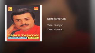 SENİ İSTİYORUM YAŞAR YAŞAYAN