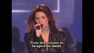 SHANIA TWAIN - FROM THIS MOMENT ON (Legendado em Português)