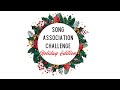 Song Association Challenge - Holiday Edition