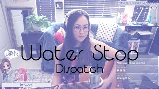 Dispatch - Water Stop (Budobo Cover)