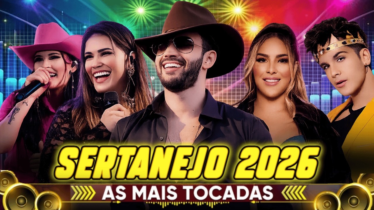 Sertanejo 2026 🔥 TOP 50+ Músicas Sertanejo Mais Tocadas do Ano (Melhores Sertanejo)