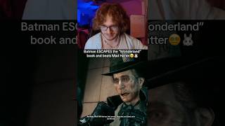 Batman Escapes The Wonderland Book And Beats Mad Hatter