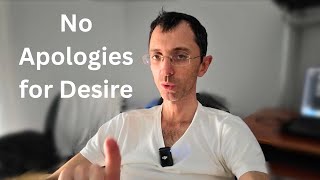 Stop Apologizing for Being a Sexual Man