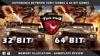 Difference Between 32 bit games and 64 bit games - Memory Allocation -  Gameplay Reviews