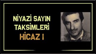 Niyazi Sayın - Taksim (Hicaz) I