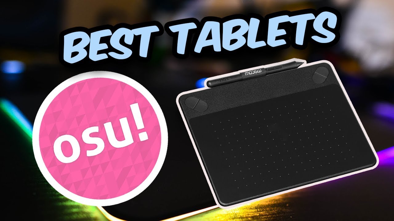 osu! What is the best tablet for osu? Going over the best tablets. - YouTube