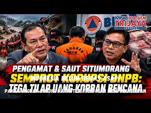 Saut Situmorang Murka! Dugaan Korupsi BNPB Disorot, Dana untuk Korban Bencana Jadi Sorotan | Trijaya