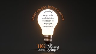 Why A Skills Analysis Is The Foundation For Competency Episode 2 Better People, Better Business
