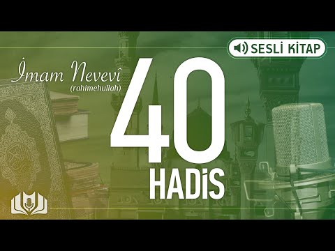 40 Hadis - İmam Nevevî - Türkçe - Sesli Kitap