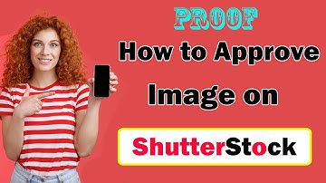 How to Approve images on Shutterstock With Proof