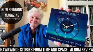 Hawkwind : Stories From Time and Space : Album Review with Phil Aston