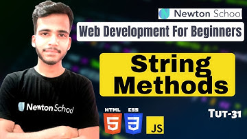 String Methods  | Web Development for Beginners| Game Of Codes| Newton School | Curious Vian