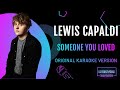 Lewis Capaldi - Someone You Loved (Karaoke Version) lyrics