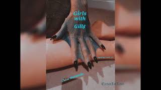 Girls with Gills - Chloe Moriondo sped up~ (vers. 2)