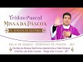 Santa missa de domingo de pscoa com padrerobsonoliveira    31032024  mogi das cruzes sp