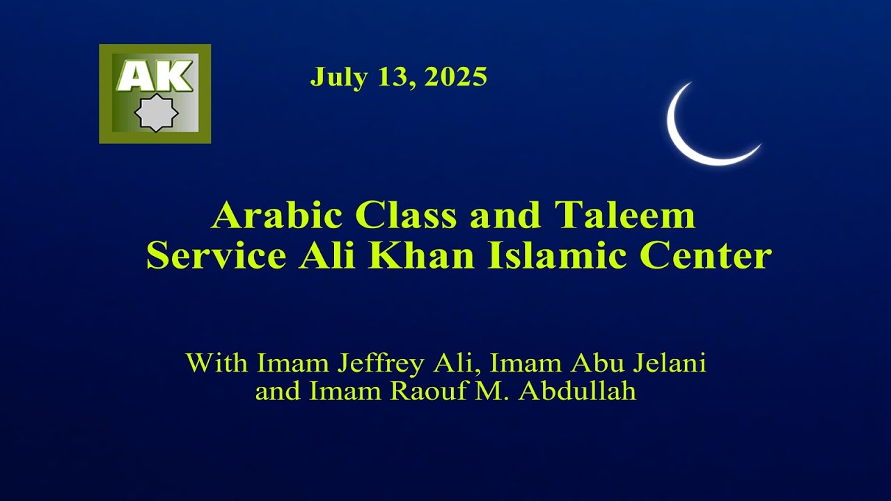 Arabic Class and Taleem with Imam Jeffrey Ali, Imam Abu Jelani and Imam Raouf Abdullah