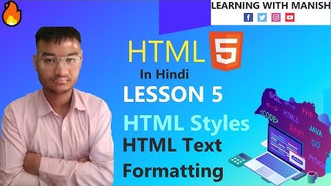 HTML Tutorial in Hindi | Lesson - 5 |  HTML Styles | HTML Text Formatting