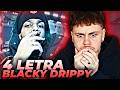 QUE BARBARIDAD😈 | REACCIÓN a BLACKY DRIPPY - 4 LETRA