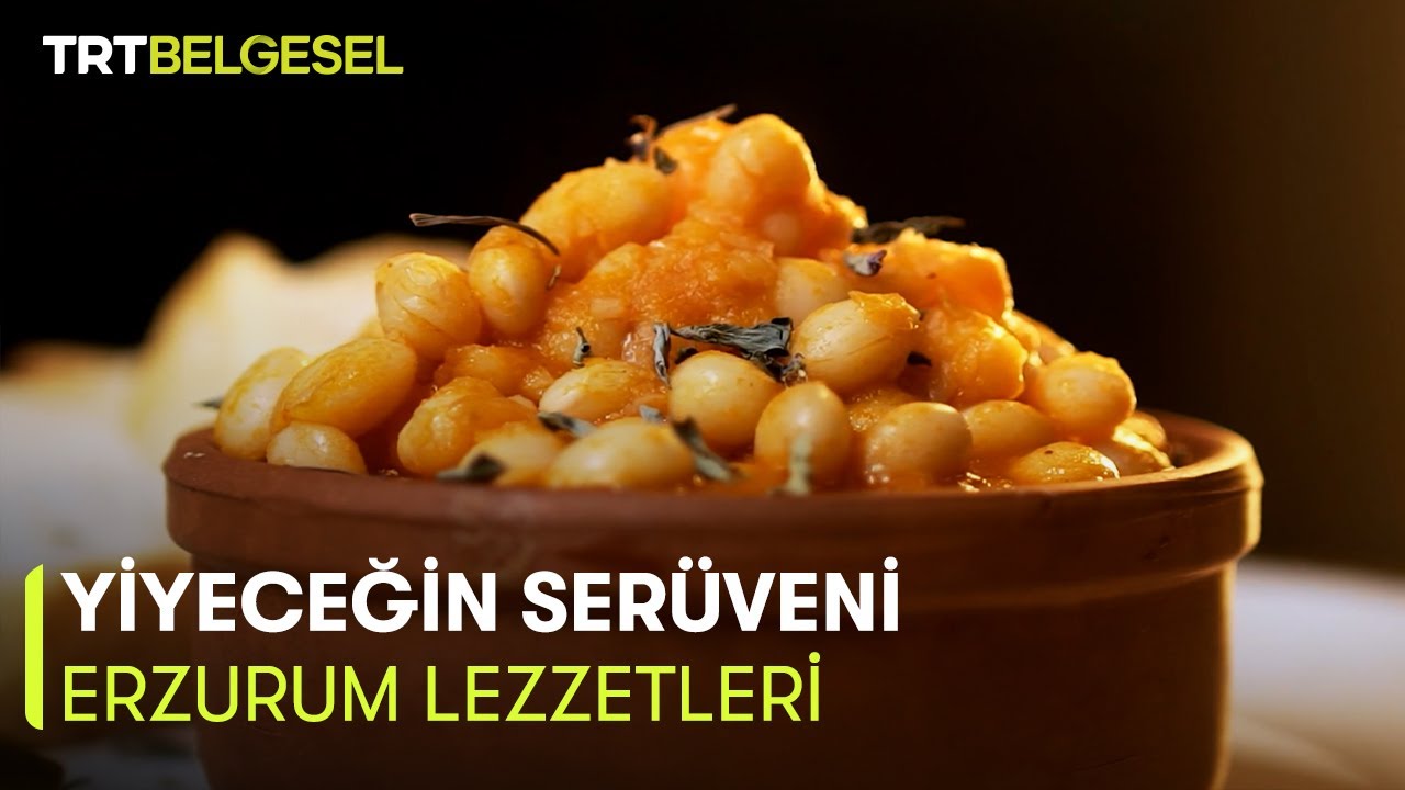 Yiyeceğin Serüveni | Erzurum Lezzetleri | TRT Belgesel