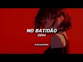 ZXKAI NO BATIDÃO Slowed Lyrics
