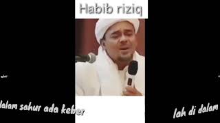 Sahurlah didalam sahur ada banyak keberkahan habib riziq S