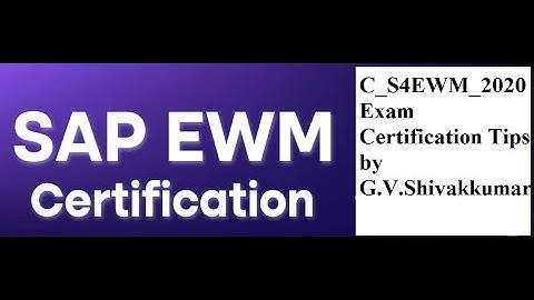 SAP EWM: How to clear C_S4EWM_2020 Certification with H.Score. Read EWM100/110/115/120/125/130/140.