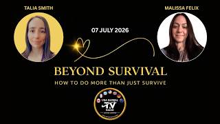 BEYOND SURVIVAL: FROM SURVIVING TO SOUL ALIGNMENT—HEALING THE MIND, BODY & SPIRIT
