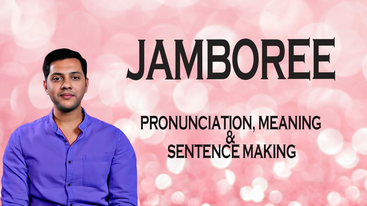 JAMBOREE - Meaning_&_Pronunciation_Word_World_Audio_Video_Dictionary