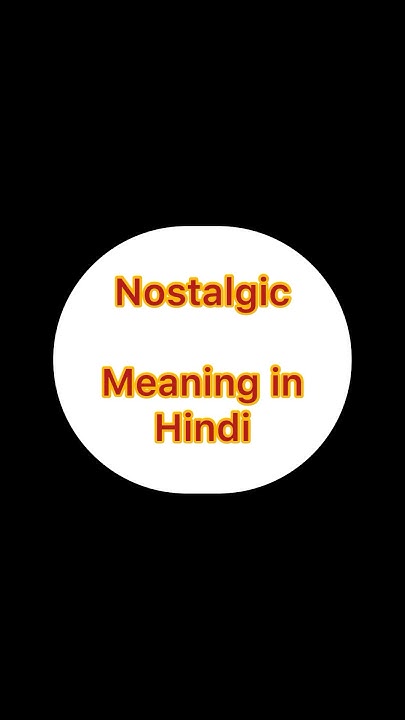 Nostalgic Meaning In Hindi Learning Paths 69 shorts youtubeshorts YouTube nostalgic-meaning-in-hindi-learning-paths-69-shorts-youtubeshorts-youtube