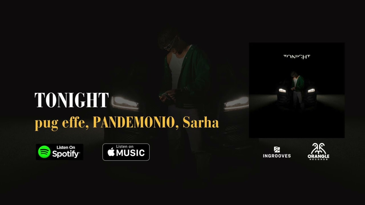 Watch pug effe, PANDEMONIO, Sarha - TONIGHT (Visualizer) on YouTube Watch pug effe, PANDEMONIO, Sarha - TONIGHT (Visualizer) on YouTube