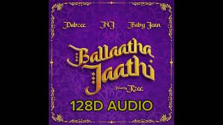 Ballatha jaathi 128D audio | Dabzee | neeraj madhav | baby jean | feat | malabari song | trending |