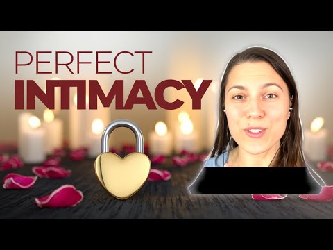 Secrets to Perfect Intimacy