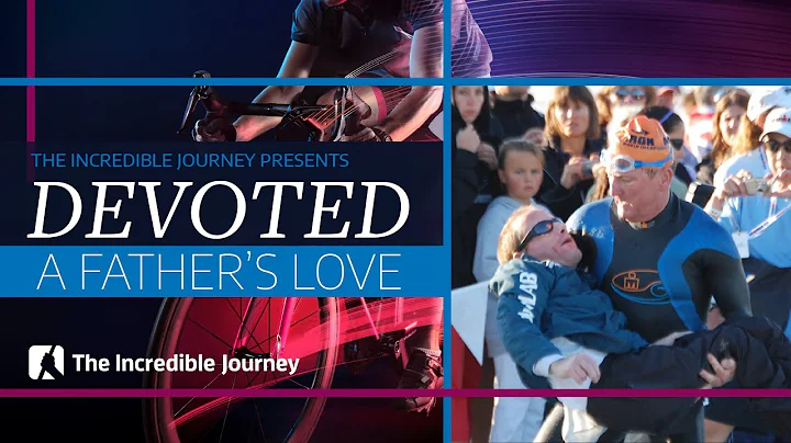 Devoted: A Father's Love  - Rick and Dick Hoyt