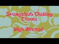 Spongebob Closing Theme High Pitched 