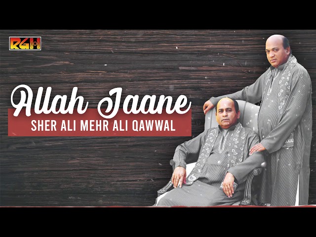 Allah Jaane Ve Mahi | Sher Ali Mehr Ali Qawwal | RGH | HD Video class=