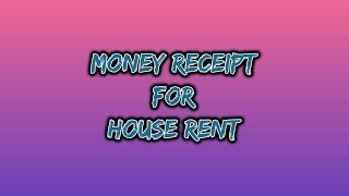 HOW TO MAKE MONEY RECEIPT FOR HOUSE RENT