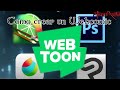 Pasos para crear un Webcómic para Webtoon || En Un Video
