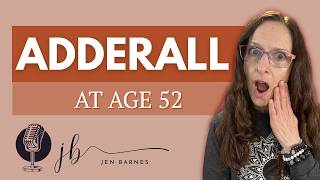 What Adderall Actually Felt Like at 52
